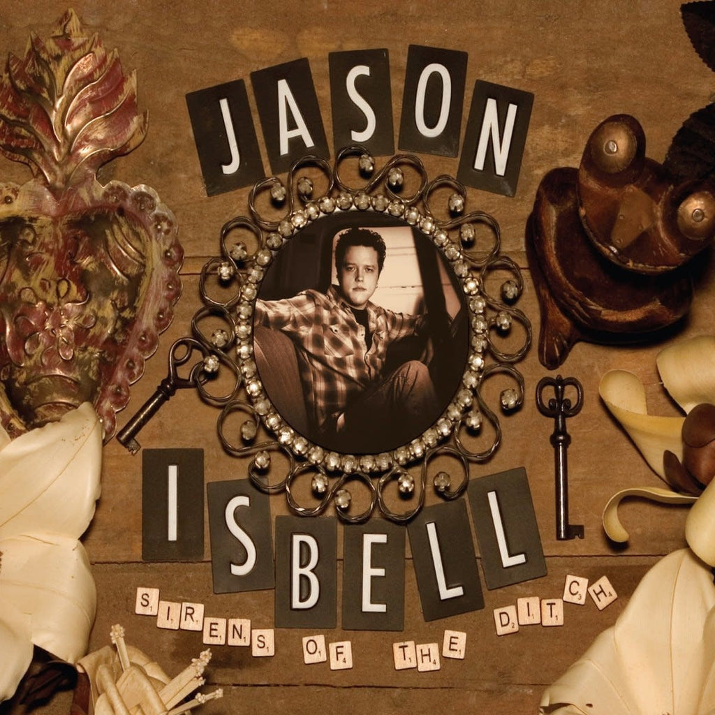 Jason Isbell - Sirens Of The Ditch