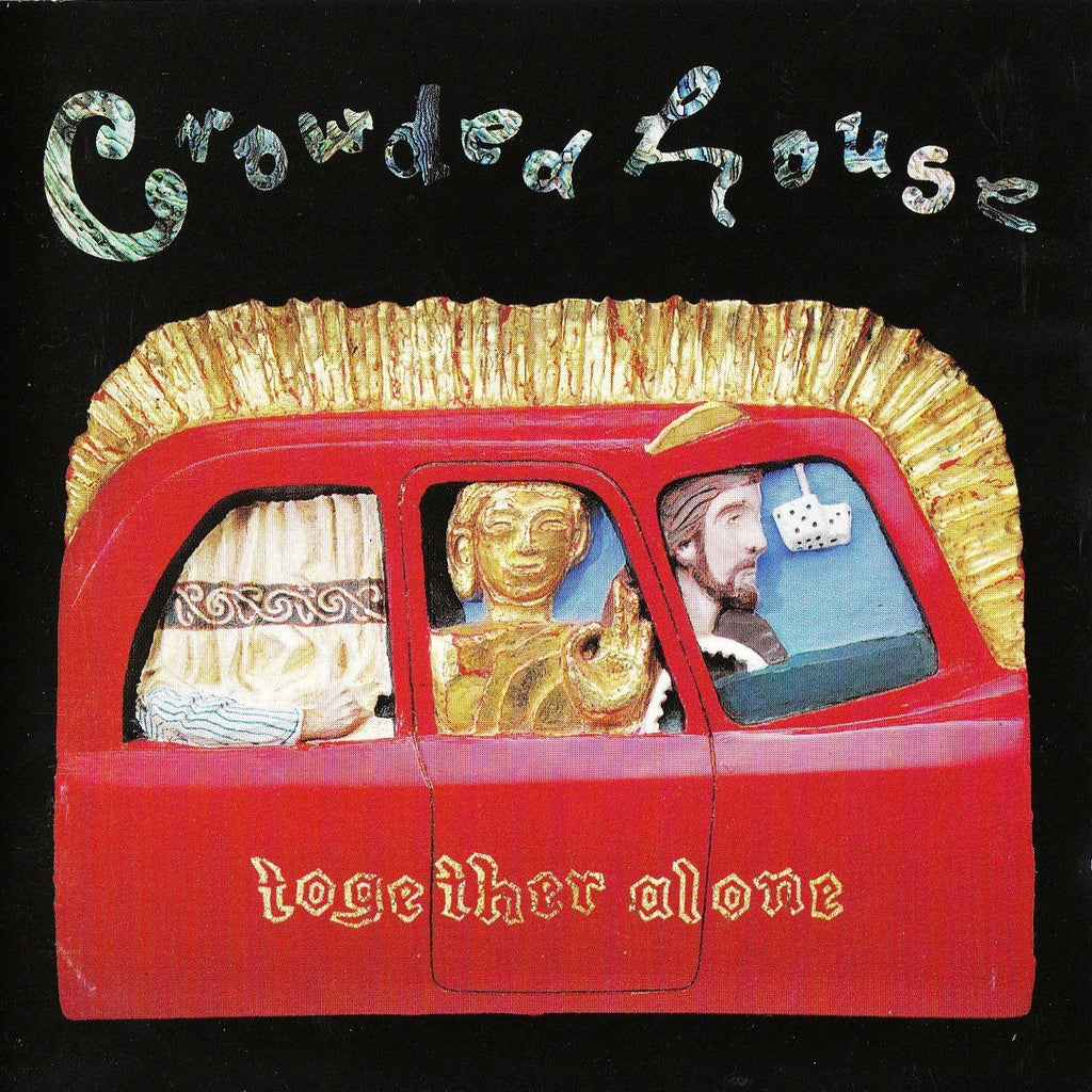 Crowded House - Together Alone