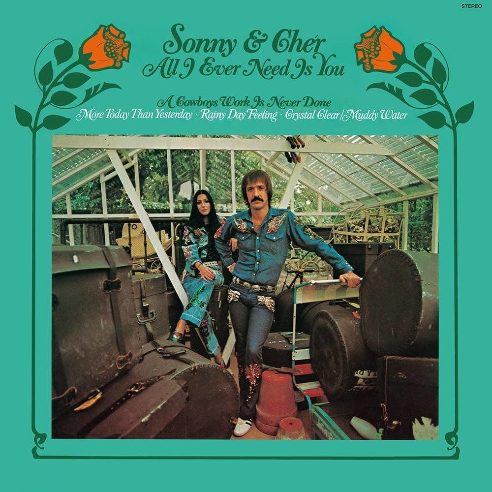 Sonny & Cher - All I Ever Need Is You