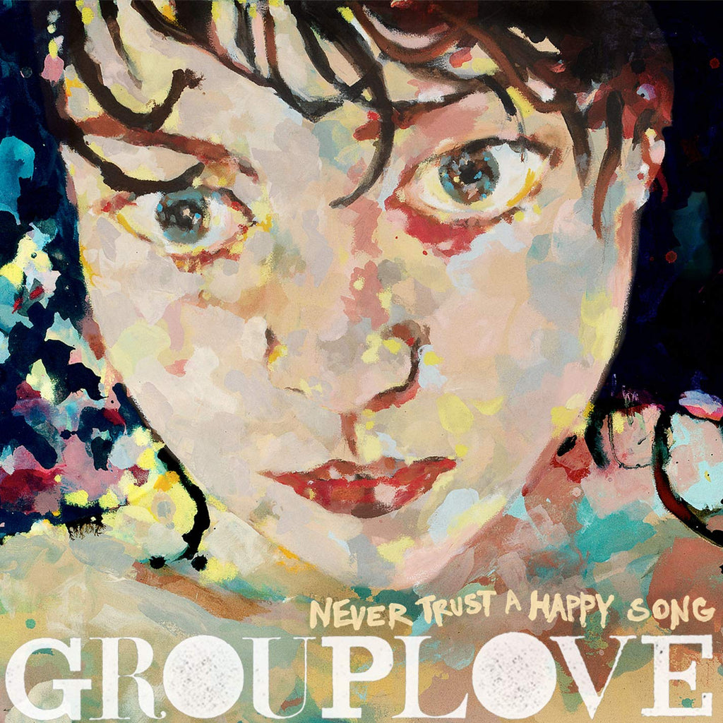 Grouplove - Never Trust A Happy Song (Green)