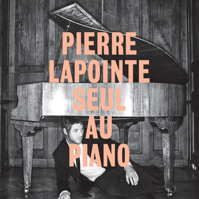 Pierre Lapointe - Seul Au Piano