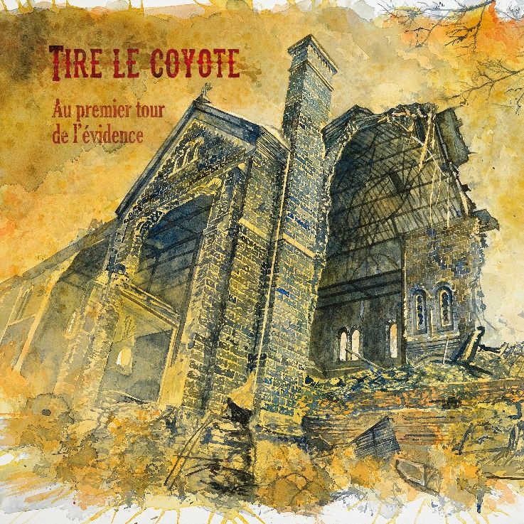 Tire Le Coyote - Au Premier Tour De L'Évidence