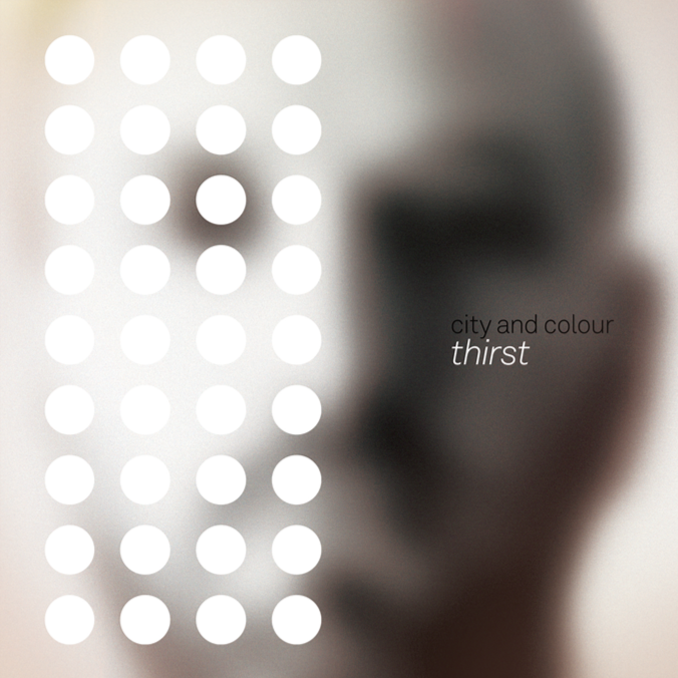 City And Colour - Thirst