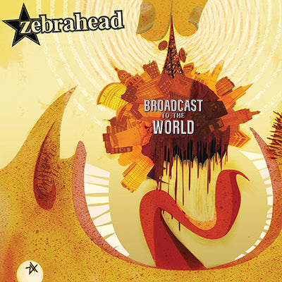 Zebrahead - Broadcast To The World (Gold)